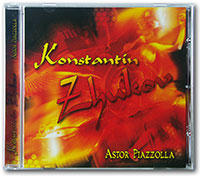 Kostyantyn Zhukv. CD "Kostyantyn Zhukov plays Astor Piazzolla"